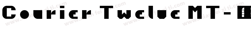 Courier Twelve MT字体转换